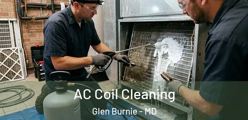 AC Coil Cleaning Glen Burnie - MD