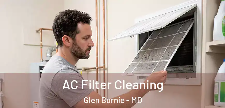 AC Filter Cleaning Glen Burnie - MD