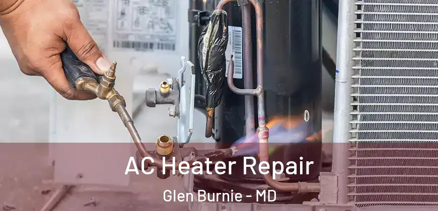 AC Heater Repair Glen Burnie - MD