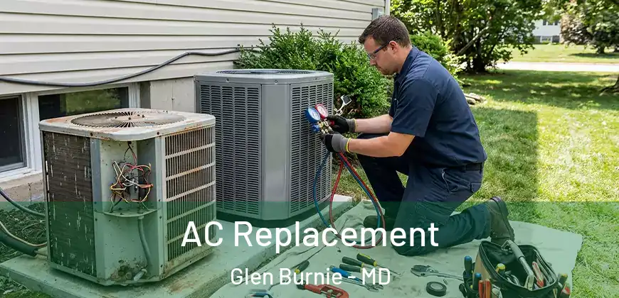 AC Replacement Glen Burnie - MD