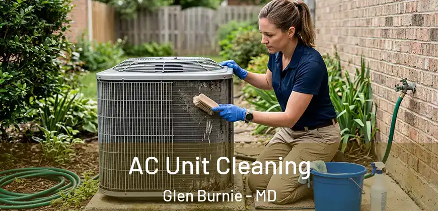 AC Unit Cleaning Glen Burnie - MD