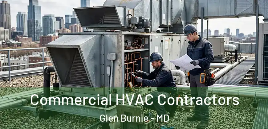 Commercial HVAC Contractors Glen Burnie - MD