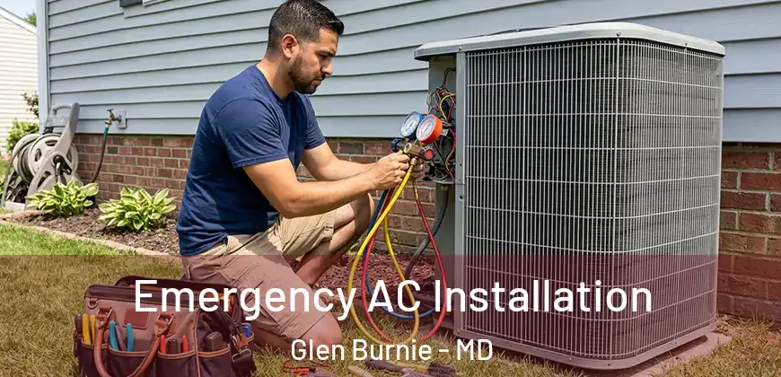 Emergency AC Installation Glen Burnie - MD