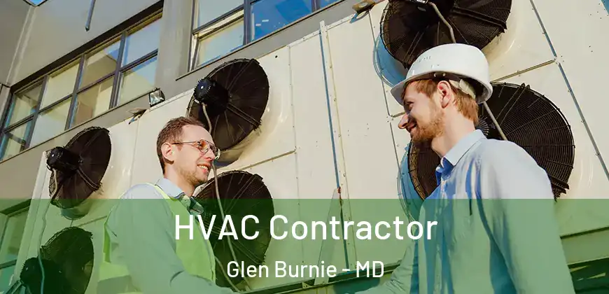 HVAC Contractor Glen Burnie - MD